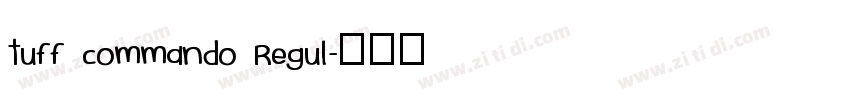 tuff commando Regul字体转换 tuff commando Regul字体转换